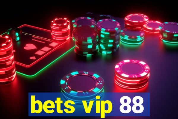 bets vip 88